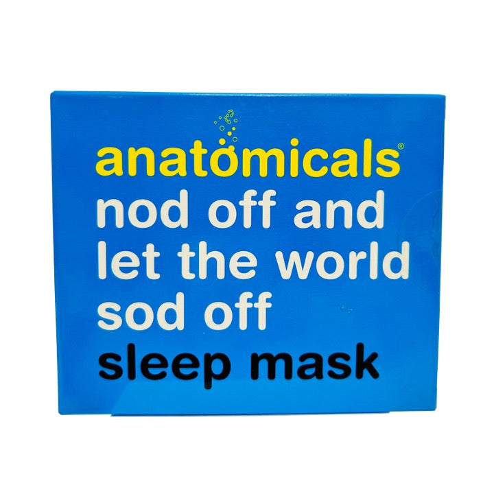 Anatomicals Sleep Mask Nod Off And Let The World Sod Off